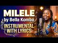 Milele By Bella Kombo Instrumental With Lyrics