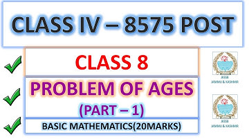 PROBLEM OF AGES || PART 2 || JKSSB CLASS IV RECRUITMENT - 8575 POST