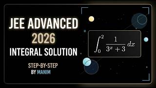 JEE Advanced 2026 Definite Integral✨❤️| Three Methods