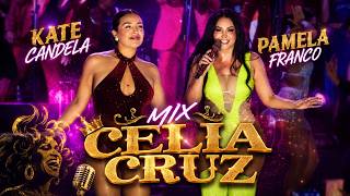 Pamela Franco Kate Candela - Mix Celia Cruz En Vivo