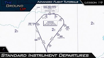 Advanced Flight Tutorials | Standard Instrument Departures (SIDs) | Lesson 19