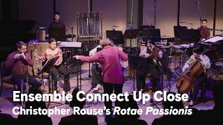 Christopher Rouse’s Rotae Passionis | Ensemble Connect Up Close