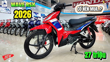 HONDA WAVE RSX 110 2026 ĐỎ HRC THỂ THAO ▶ 24-27 triệu 1 em Wave RSX 2026 🔴 GIÁ XE MÁY VLOGS