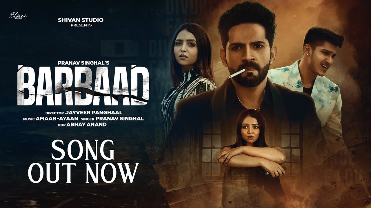 YouTube पर BARBAAD | PRANAV SINGHAL | SHIVAN STUDIO | ANKIT BATHLA | AMANPREET KAUR #musicvideo #song देखें