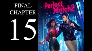 Choices: Perfect Match - Book 2 | Chapter 15 (Final) | Fem MC / Damien Route | Diamonds ♡♡