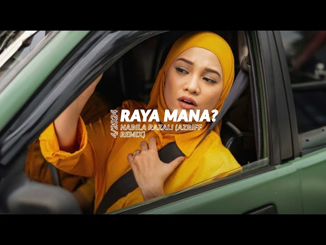 Nabila Razali - Raya Mana? (Azriff Remix) class=