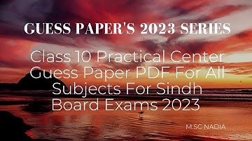 Class 10 practical center guess Paper for 2023 Sindh board exams | all subject pdf