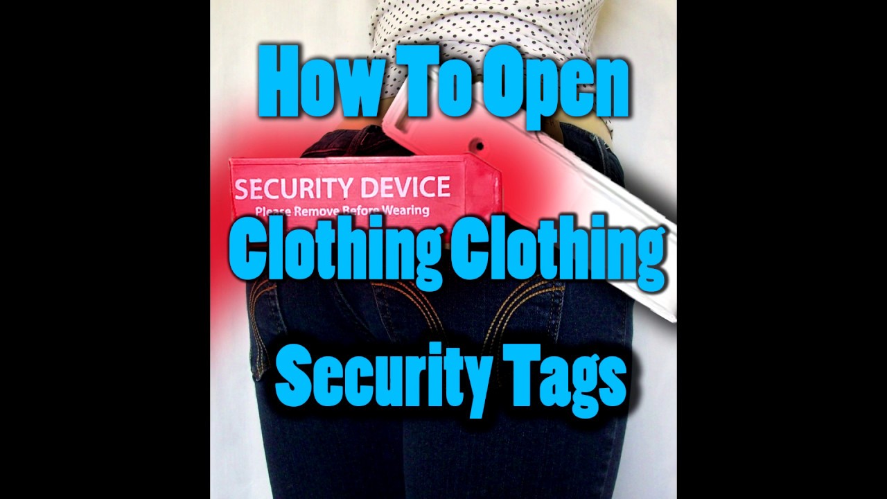 How To: Remove A Security Tag From Clothing Quickly and Easily - YouTube