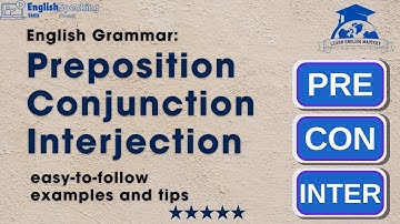 Conjunction - Interjection - Preposition in English Grammar- English Grammar Parts of Speech
