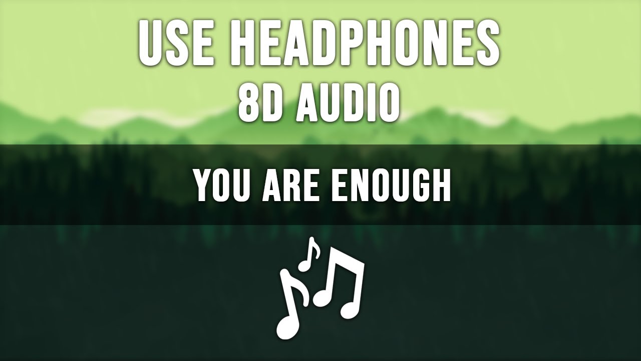 Sleeping At Last - You Are Enough (8D AUDIO) Sleeping At Last - You Are Enough (8D AUDIO)