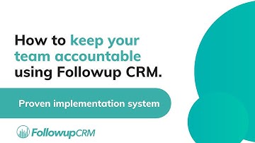 How to keep your team accountable using Followup CRM