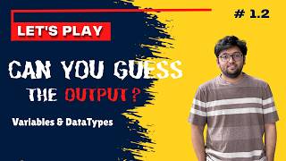 Test Your Python Skills | Guess the Output | Variables & Data Types (Final) | Ep 1.2