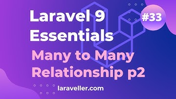 #33 Many to Many Relationship Part 2 | Laravel 9 Essentials | Laravel 9 Tutorial