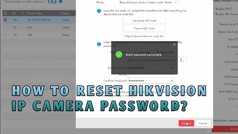 HOW TO RESET HIKVISION IP CAMERA PASSWORD?