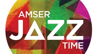 AmserJazzTime Live -  Fri 24 May 5.30pm