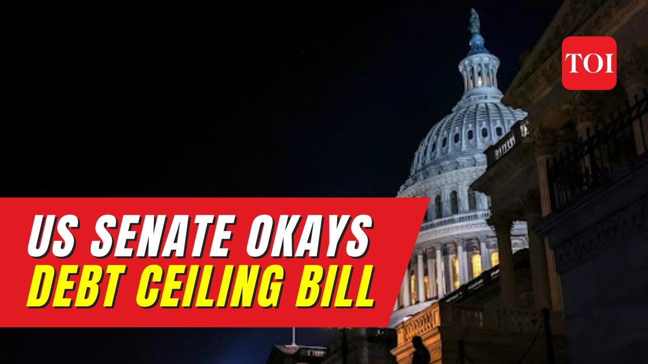 US Senate Passes Debt Ceiling Bill for Joe Biden's Signature - YouTube