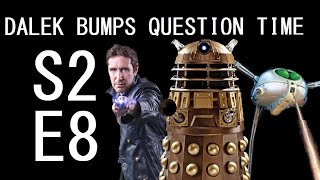 Dalek Bumps Question Time: Series 2, Episode 8
