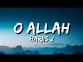 O Allah - Haris J (Vocals Only) | Lyrics - Without Music - Acapella Version | English Nasheed