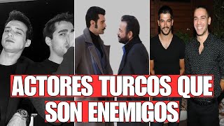 ACTORES TURCOS que se ODIAN en la VIDA REAL 😨😨