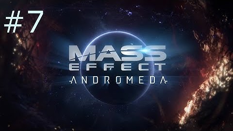 Mass Effect Andromeda Playthrough - Part 7 - The First Murder