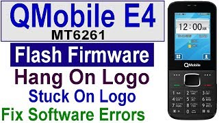How To Flash QMobile E4 MT6261 Old Model With CM2, QMobile E4 Flash File, Download Firmware By Tahir