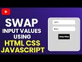 How to Swap Input Field Values with One Click | JavaScript Form Trick.