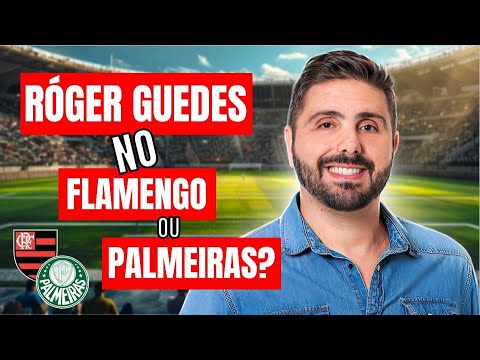 RÓGER GUEDES NO FLAMENGO OU PALMEIRAS? EMPRESÁRIO RESPONDE SOBRE ATACANTE