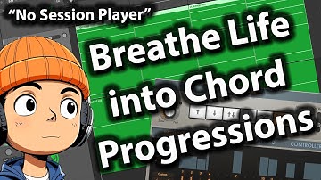 Breathe Life into your Chord Progressions to Create Interest with no Session Players