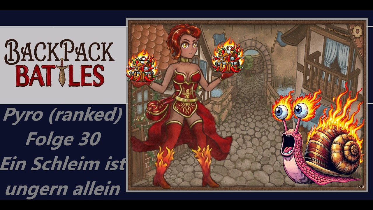 BackPack Battles (Pyro ranked) Folge 30 - Ein Schleim ist ungern allein