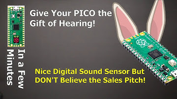 How to give your PICO the ability to hear sound with a Digital Sound Sensor.