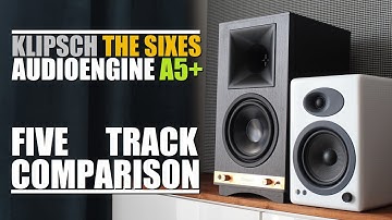 Klipsch The Sixes vs Audioengine A5+  ||  5 Track Comparison