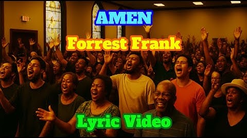 AMEN - LYRIC VIDEO - FORREST FRANK