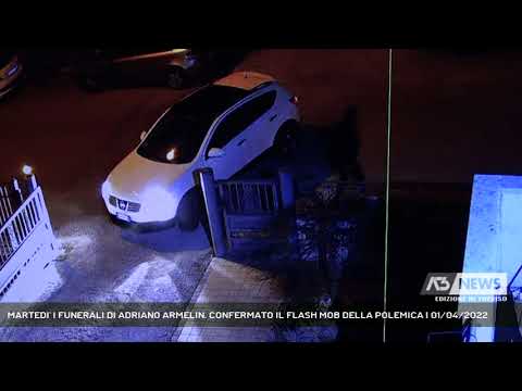 MARTEDI' I FUNERALI DI ADRIANO ARMELIN. CONFERMATO IL FLASH MOB DELLA POLEMICA | 01/04/2022