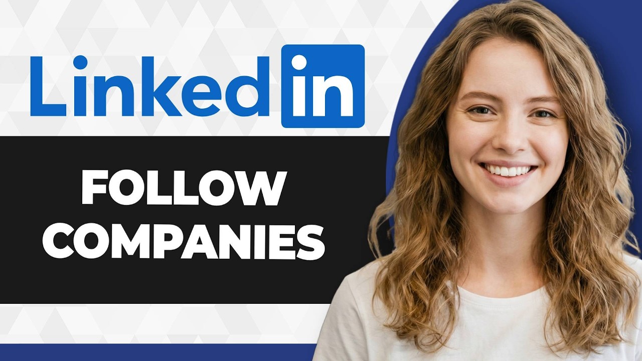 How to Follow Companies on LinkedIn (Full 2026 Guide) - YouTube