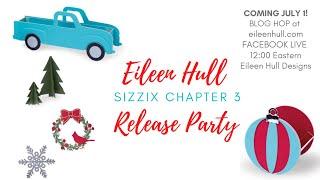 Eileen Hull Sizzix Chapter 3 Release Party!