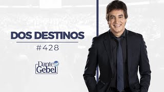 Dante Gebel #428 | Dos destinos