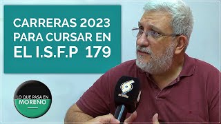 CARRERAS 2023 PARA CURSAR EN EL I.S.F.P. 179