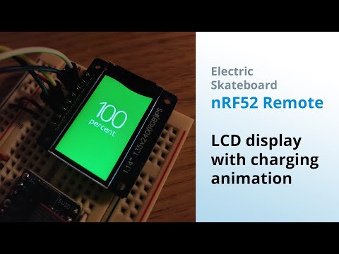 Electric Skateboard nRF52 Remote - Charging Animation with LCD display