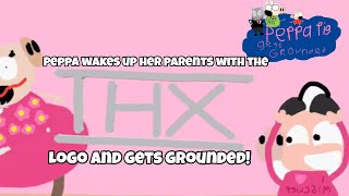 (13+) PPGG S6E6: Peppa wakes up her parents with the thx logo and gets grounded!
