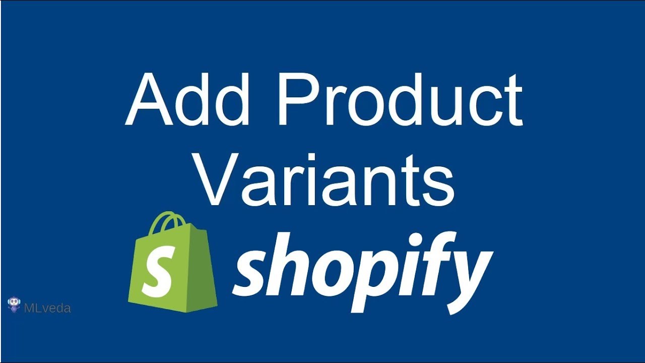How to Add Product Variants on Shopify Store | Shopify 2017 - YouTube