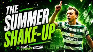 Celtic Exchange Weekly: Who Stays, Who Goes, Who Knows?