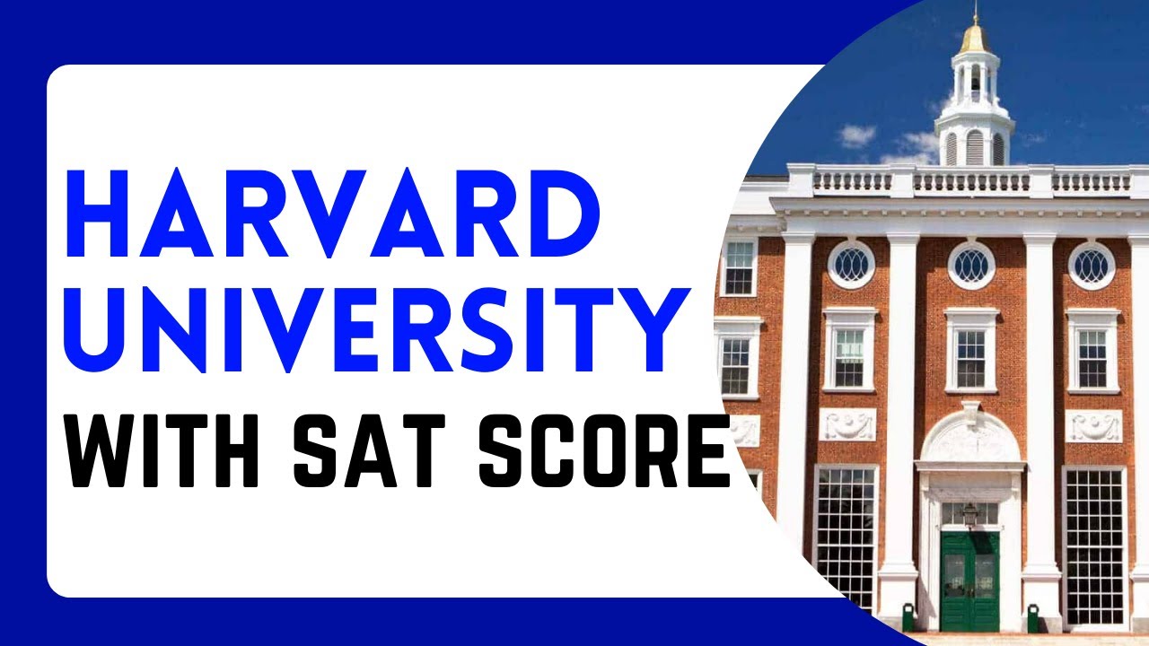 What SAT Score is Required for Harvard University? YouTube