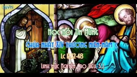 Học hỏi Tin Mừng Chúa Nhật XIV thường niên năm C
