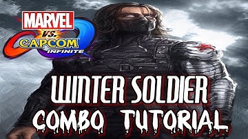Marvel vs. Capcom Infinite(MvCI): WINTER SOLDIER COMBOS(6.6k-8k+ Damage) - !Tutorial / Showcase!