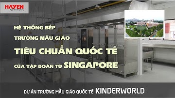 Bếp ăn tập thể trường học Kinderworld