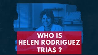 Who Is Helen Rodríguez Trías?