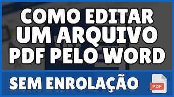 Como Editar um Arquivo PDF Pelo Word