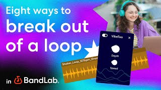 Eight ways to break out of a loop in BandLabs free web Studio (BandLab Tutorial)