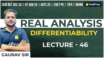 Differentiability in Real Analysis | CSIR NET | IIT JAM | GATE | Lec- 46 | VedPrep Maths Academy