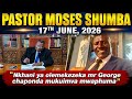 PASTOR MOSES SHUMBA 17TH JUNE, 2026 KUTAMBASURA ZOMWE ANENA HN CHAPONDA #pastorshumba #bonkalindo